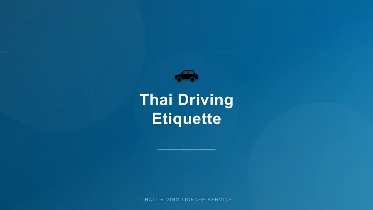 Thai Driving Etiquette: Unwritten Rules Every Foreigner Should Know